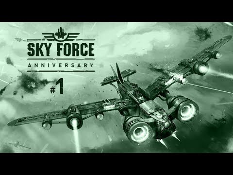 Прохождение Sky Force Anniversary - Часть #1 (Без комментариев)