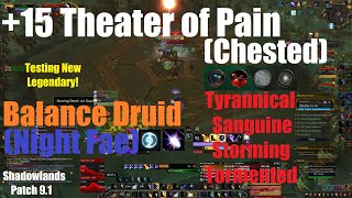 +15 Theater of Pain Chested - Night Fae Balance Druid PoV - World of Warcraft Shadowlands