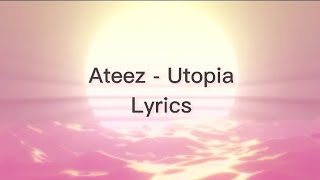 Ateez(에이티즈) - Utopia Lyrics (가사) Hangul