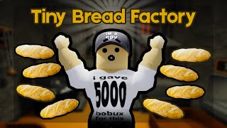 Tiny Bread Factory Relax Game! | ROBLOX