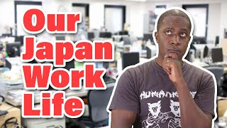 What it was like for us working in Japan