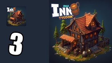 Idle Inn Empire: Hotel Tycoon - Gameplay Walkthrough Part 3 -  (iOS, Android Gameplay) | LHT Gaming