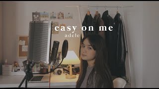 easy on me - Adele ( Chintya Gabriella Cover)