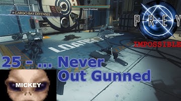 ... Never Out Gunned | Prey - Nightmare Difficulty +No "Operators" - 25