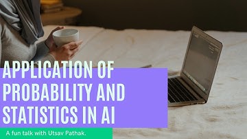 EM4 Presentation- "Application of Probability and Statistics in AI"