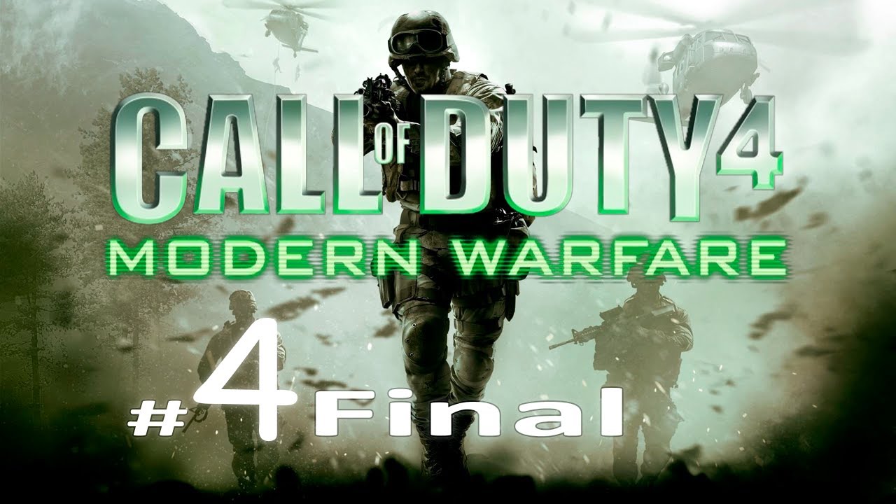 Call Of Duty 4 : Modern Warfare 2007 | Campanha #4 - Final - YouTube