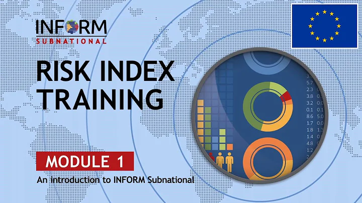 INFORM Subnational Risk Analysis Training - Module 1