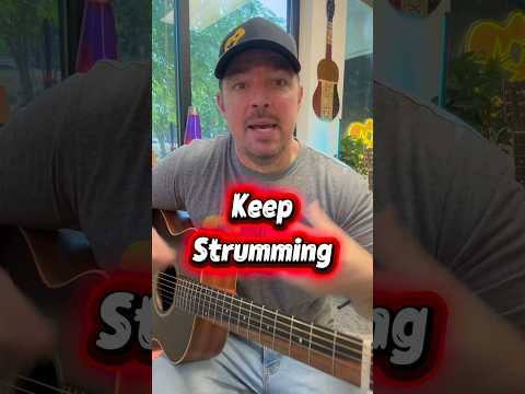 Just Keep Strumming...