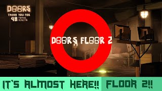 DOORS FLOOR 2 IS SOONER THEN YOU THINK!!!! (Not April Fools)