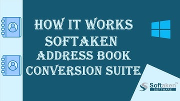 How to Use the Softaken Address Book Suite to Import, Export, Merge, & Split Selective Contact Files