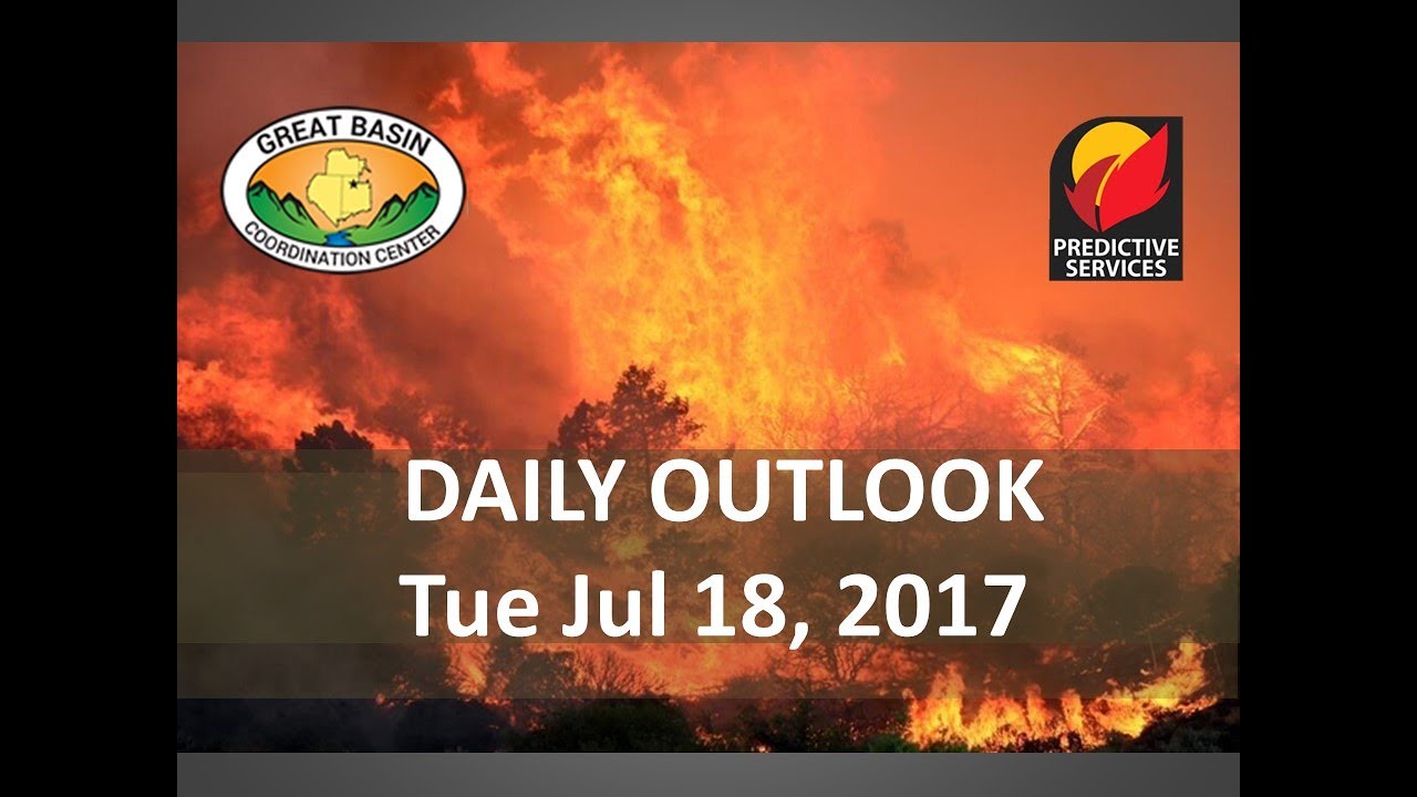 Great Basin Fire Potential Briefing:  July 18, 2017