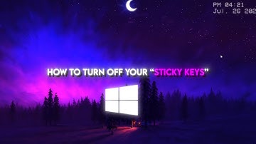How To Turn Off Sticky Keys On Windows 10/11 - (Quick & Easy)