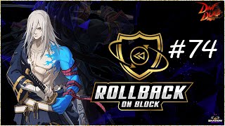 Rollback On Block DNF Tournament #74 (April 17th, 2024)