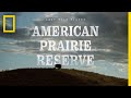 Last Wild Places: American Prairie Reserve | National Geographic