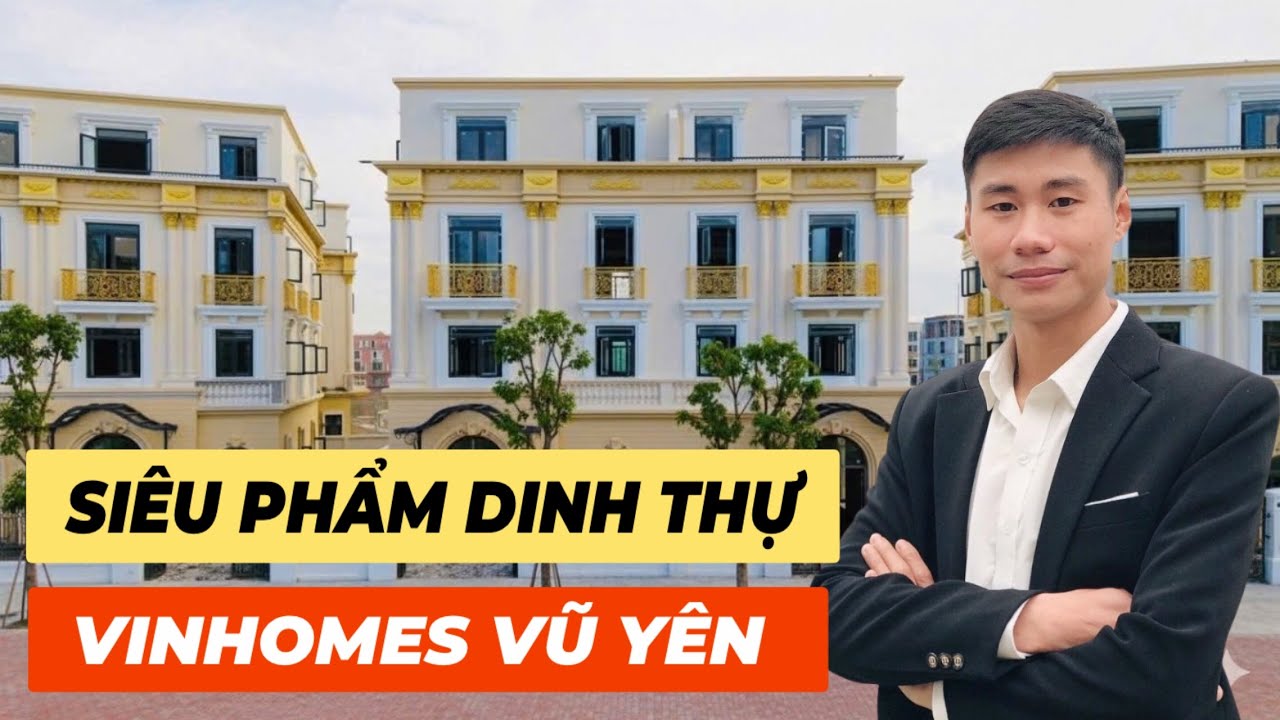 [ SIÊU PHẨM ] DINH THỰ HOÀNG GIA DÁT VÀNG | VINHOMES VŨ YÊN.