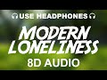 Lauv - Modern Loneliness (8D AUDIO)