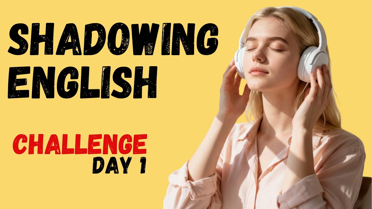 Shadowing English Speaking Practice | Day 1 of 30 Day English Speaking ...