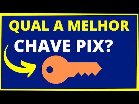 QUAL O MELHOR TIPO DE CHAVE PIX ?