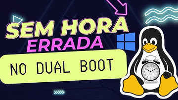 Como Resolver a HORA ERRADA no WINDOWS em DUAL BOOT com LINUX