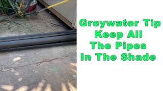 DIY Greywater Tip | Keep All The Pipes In The Shade