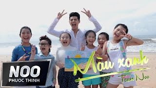 MÀU XANH | NOO PHƯỚC THỊNH & TEAM THE VOICE KIDS | OFFICIAL MV