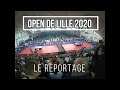 OPEN DE LILLE 2020 - REPORTAGE