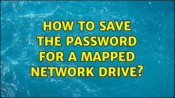 How to save the password for a mapped network drive? (5 Solutions!!)
