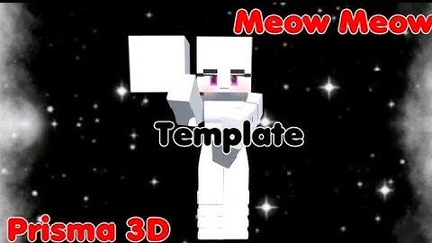 Meow Meow // Minecraft Animation + Template {(Prisma3d)}