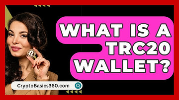 What Is a TRC20 Wallet? - CryptoBasics360.com