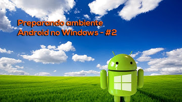 Configurando ambiente Android no Windows - #2 - Eclipse IDE, ADT Plugin