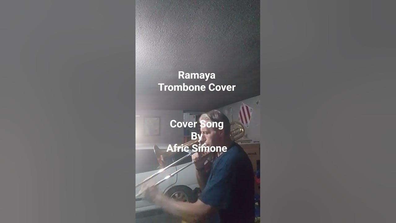 RamayaTrombone Cover Cover Song ByAfric Simone