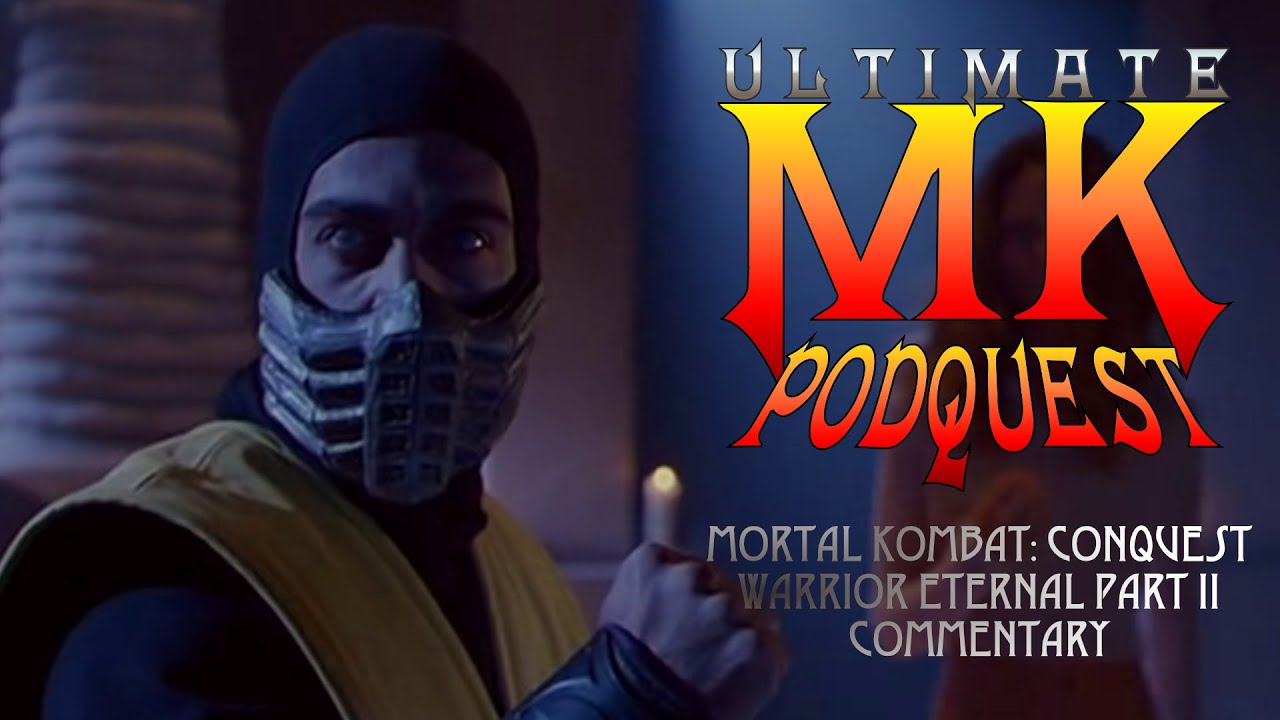 MK Podquest Commentary: Mortal Kombat: Conquest Episode 2 - Warrior Eternal Part II