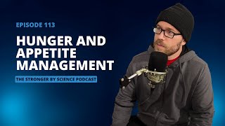 Hunger and Appetite Management (Episode 113)