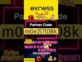 Exness Partner Code | Exness Promo Code | Exness Referral Code | Exness SignUp 2025|Code: m0e2l7l08k