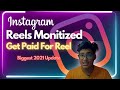 INSTAGRAM REELS MONITIZATION- Get Paid For Instagram Reels | Instagram Reels Update 2021
