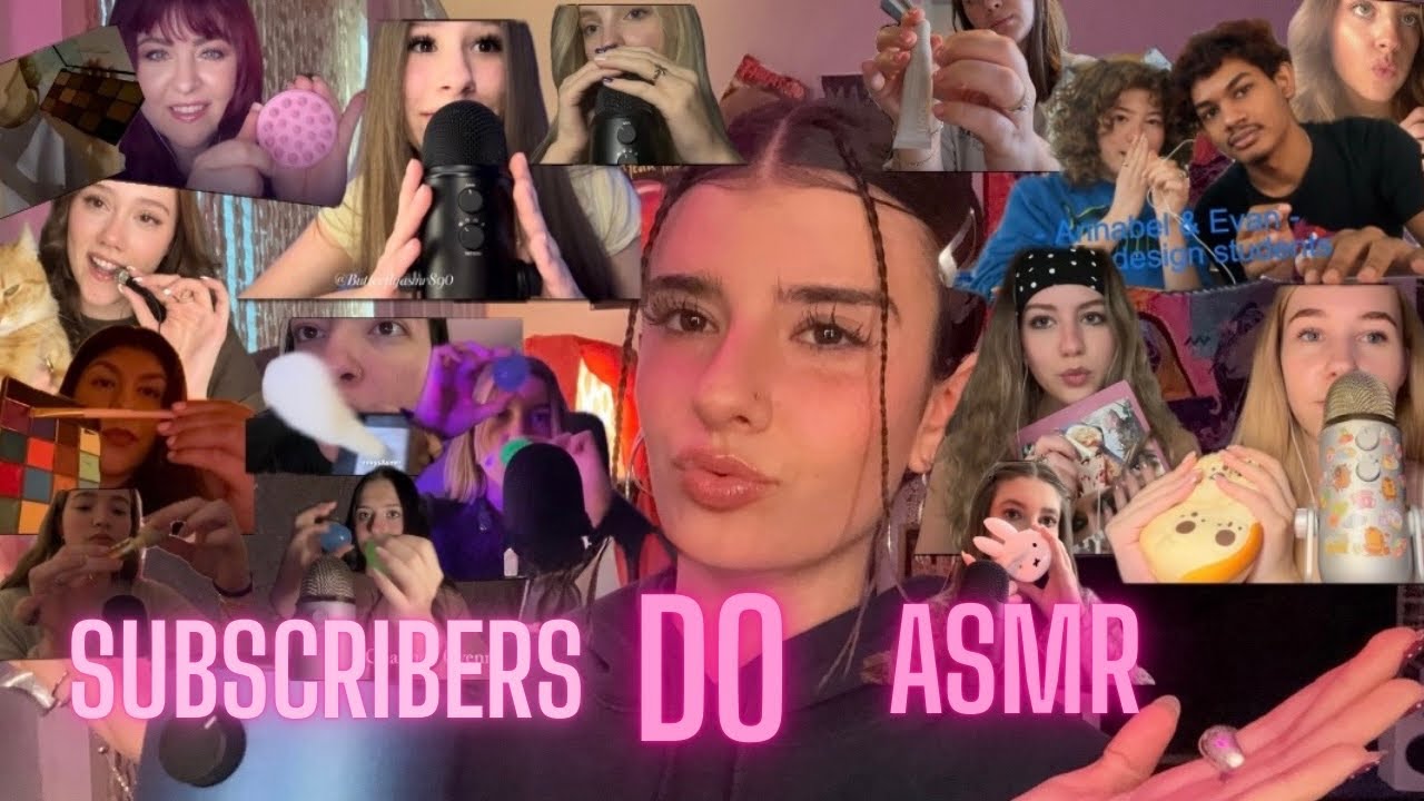 MY SUBSCRIBERS DO ASMR (sooo tingly) 