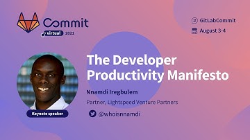 Commit Virtual 2021: The Developer Productivity Manifesto