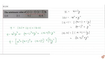 The minimum value of `|z|+|z-1|+|z-2| is`