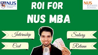 Cost and Returns of NUS MBA | @NUSBizSchool, Singapore | ROI | Internship | Salaries