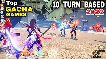 Top 10 Best TURN BASED RPG Android 2022 | Top ENGLISH Turn Based (GACHA) Games for Android iOS 2022
