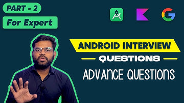 Android Advanced Interview Questions android advanced concepts, Projects, Ideas, Topics in Hindi