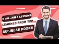 9 Valuable Lessons Learned from the Top business Books