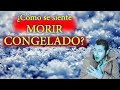 ¿Cómo se siente M0RlR DE FRÍO? | Congelamiento