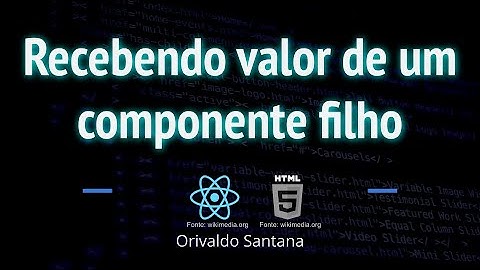Recebendo valor de um componente filho - React JS