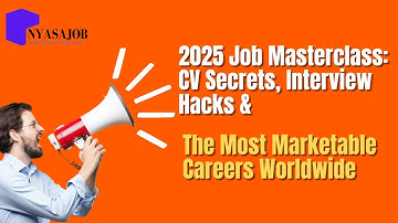 2025 Job Masterclass: CV Secrets, Interview Hacks & The Most Marketable Careers Worldwide