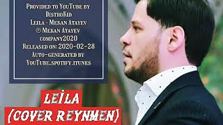 Mekan Atayew - Leila #ReynmenCover Reymen Leila cover vers