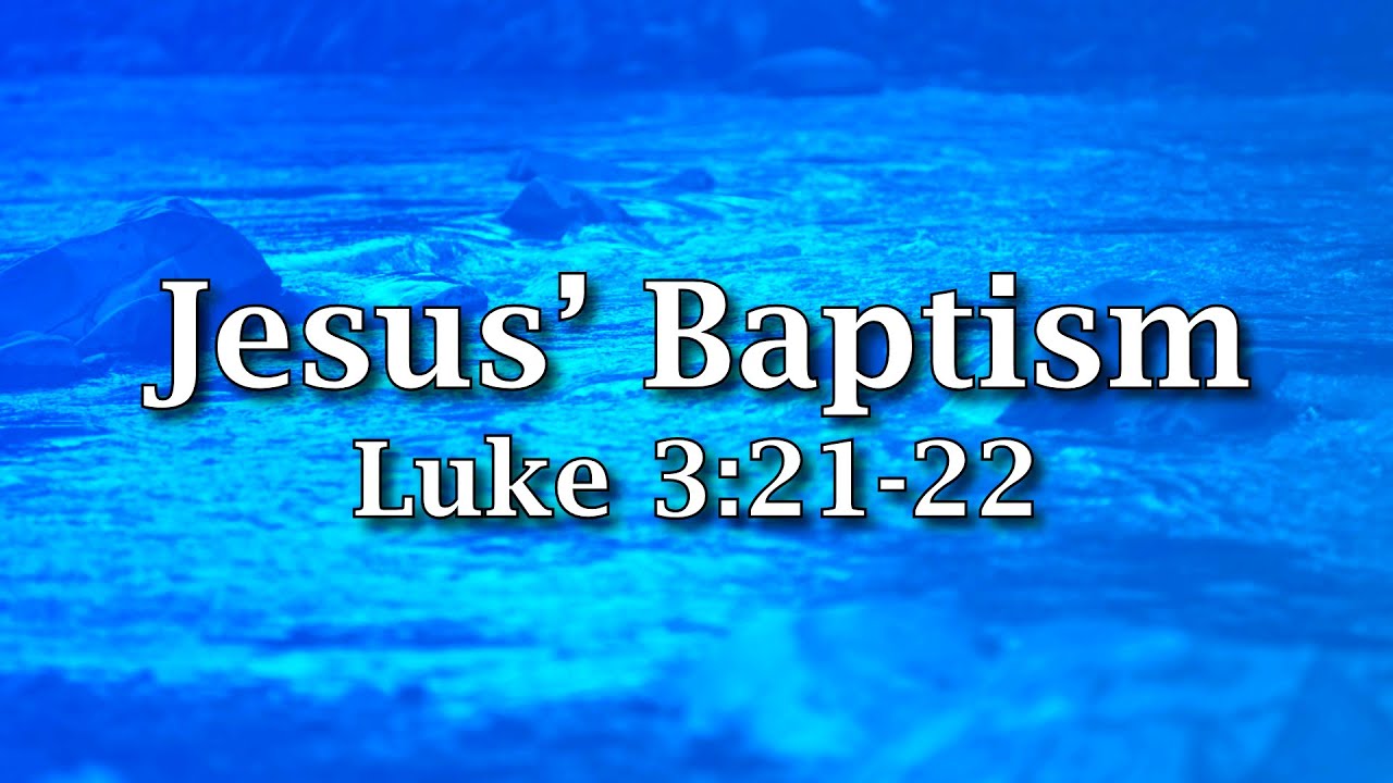Jesus Baptism Luke 3 21 22 YouTube jesus-baptism-luke-3-21-22-youtube