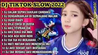 DJ TIKTOK FULL ALBUM 2022 - DJ DALAM SEPIKU KAULAH CANDAKU - CINTA SAMPAI MATI