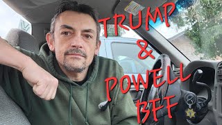 Trump Secretly Loves Powell