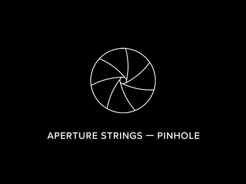 Aperture Strings – Pinhole Ensemble - Aperture Strings – Pinhole Ensemble